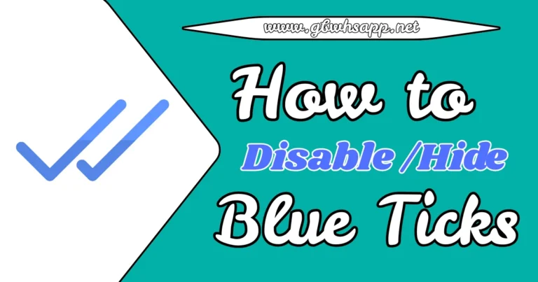 How to Disable/Hide Blue Ticks on GB WhatsApp